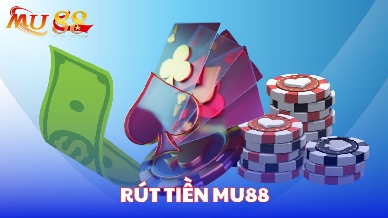 rút tiền mu88