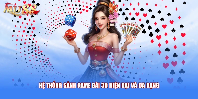 Hệ thống sảnh game bài 3D hiện đại và đa dạng